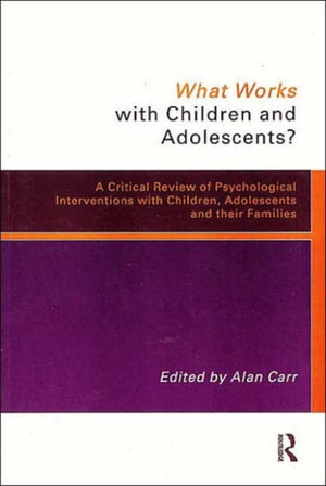What Works with Children and Adolescents?