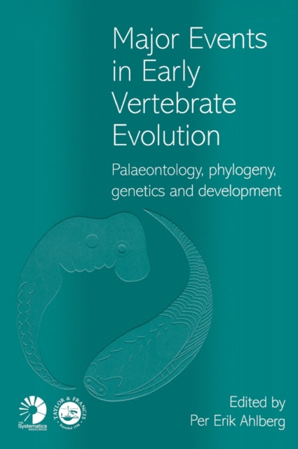 Book cover of: Major Events in Early Vertebrate Evolution. By: Per Erik Ahlberg