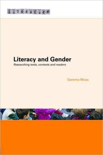 Book cover of: Literacy and Gender. By: Gemma moss, Gemma Moss