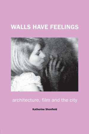 Walls Have Feelings