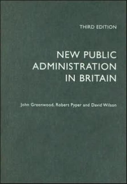 Book cover of: New Public Administration in Britain. By: John Greenwood