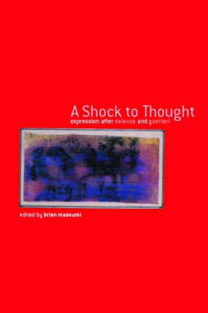 Book cover of: Shock to Thought. By: Brian Massumi