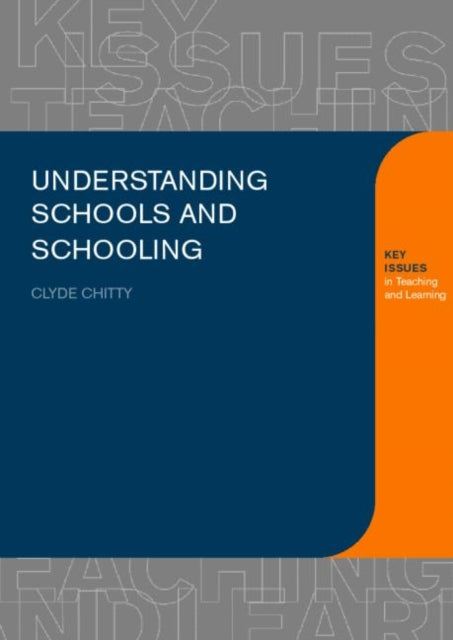 Book cover of: Understanding Schools and Schooling. By: Clyde Chitty
