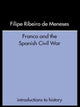 Book cover of: Franco and the Spanish Civil War. By: Ribeiro de Men