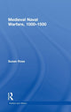 Book cover of: Medieval Naval Warfare 1000-1500. By: Susan Rose