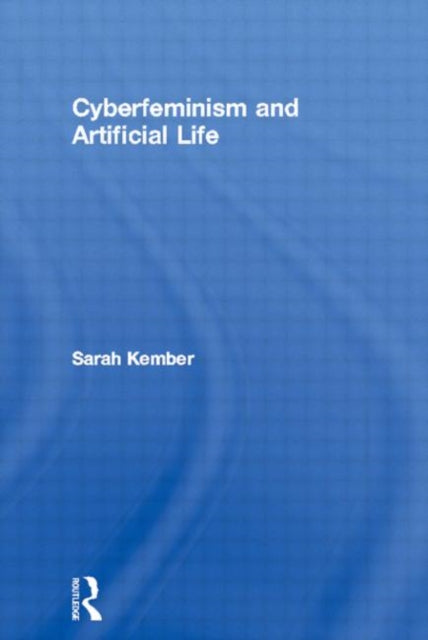 Book cover of: Cyberfeminism and Artificial Life