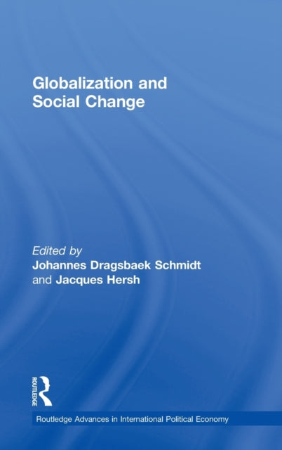 Book cover of: Globalization and Social Change. By: J. Schmidt