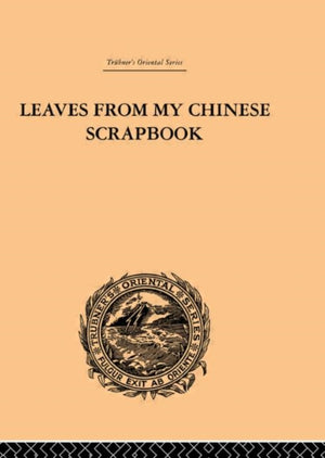 Leaves from My Chinese Scrapbook