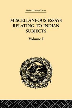 Miscellaneous Essays Relating to Indian Subjects