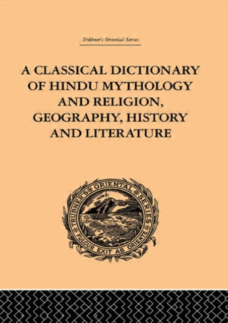 Book cover of: Classical Dictionary of Hindu Mythology and Religion, Geography, History and Literature. By: John Dowson