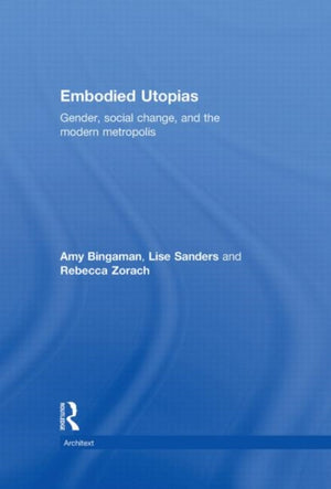 Embodied Utopias