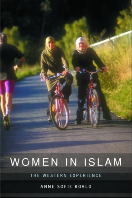 Book cover of: Women in Islam. By: Anne Sofie Roald