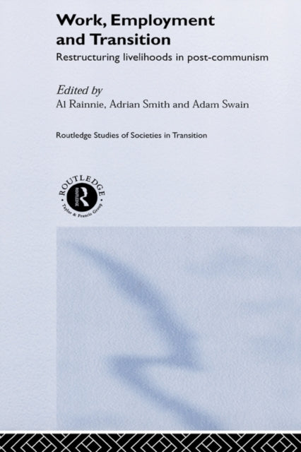 Book cover of: Work, Employment and Transition. By: Adrian Smith