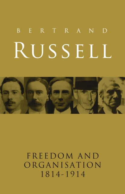 Book cover of: Freedom and Organisation, 1814-1914. By: Bertrand Russell