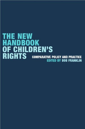 The New Handbook of Children's Rights