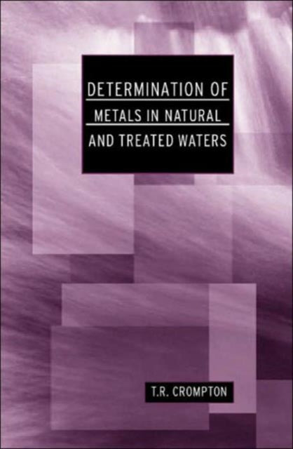 Book cover of: Determination of Metals in Natural and Treated Water