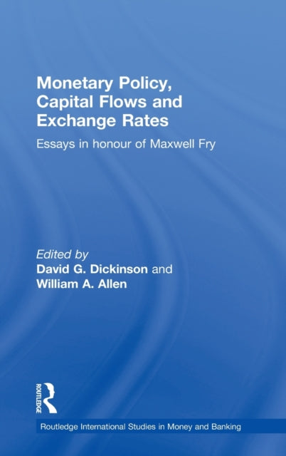 Book cover of: Monetary Policy, Capital Flows and Exchange Rates. By: D. Dickinson