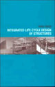 Book cover of: Integrated Life Cycle Design of Structures