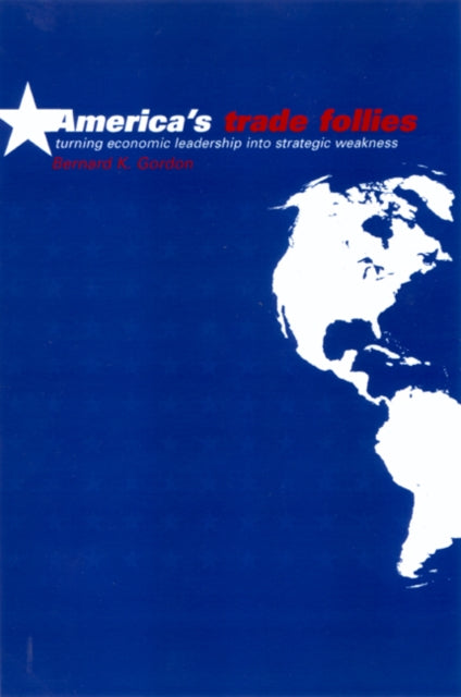 Book cover of: America's Trade Follies