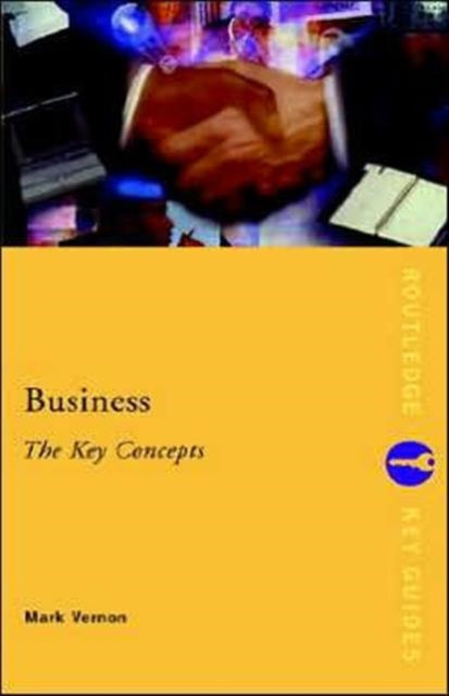 Book cover of: Business: The Key Concepts. By: Mark Vernon