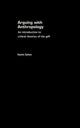 Book cover of: Arguing With Anthropology