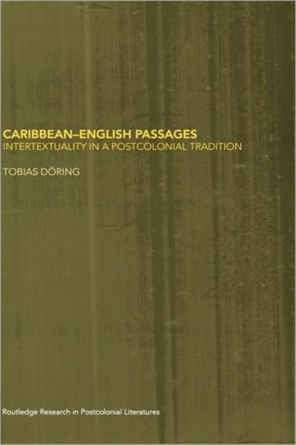 Book cover of: Caribbean-English Passages. By: Tobias Döring