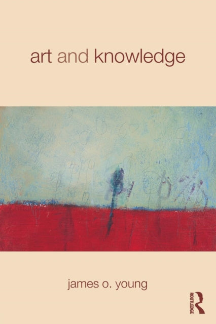 Book cover of: Art and Knowledge. By: James O. Young