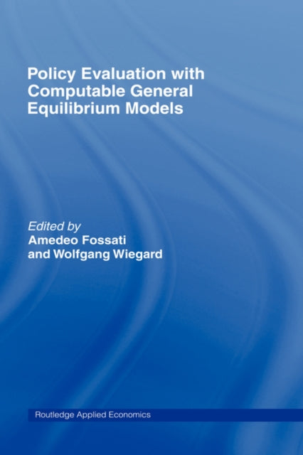 Book cover of: Policy Evaluation with Computable General Equilibrium Models. By: Amedo Fossati