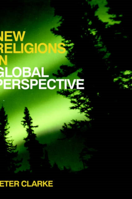 Book cover of: New Religions in Global Perspective. By: P. Clarke