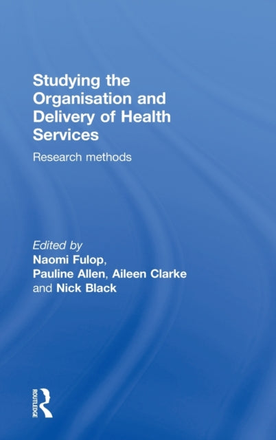 Book cover of: Studying the Organisation and Delivery of Health Services