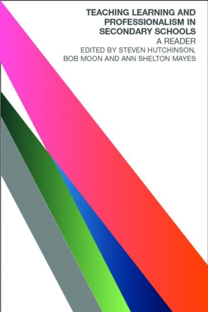 Book cover of: Teaching, Learning and the Curriculum in Secondary Schools. By: Bob Moon