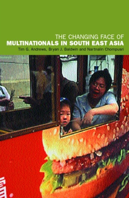 Book cover of: Changing Face of Multinationals in South East Asia. By: Tim Andrews
