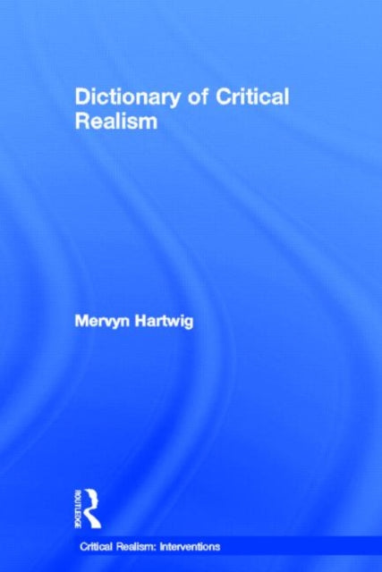 Book cover of: Dictionary of Critical Realism. By: Mervyn Hartwig