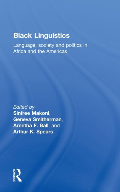 Book cover of: Black Linguistics. By: Arnetha Ball