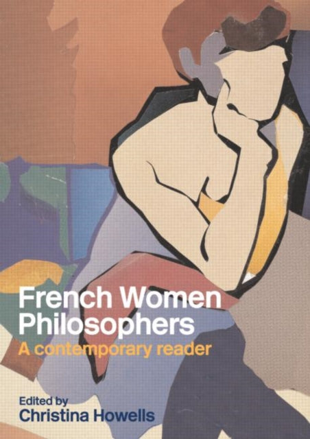Book cover of: French Women Philosophers. By: C. Howells