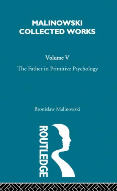 Book cover of: Father in Primitive Psychology and Myth in Primitive Psychology. By: Bronisław Malinowski
