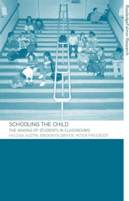 Book cover of: Schooling the Child