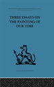Book cover of: Three Essays on the Painting of our Time. By: Stokes, Adrian