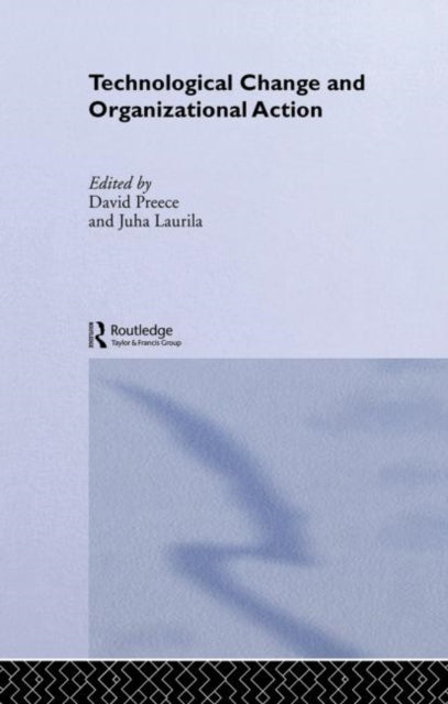 Book cover of: Technological Change and Organizational Action