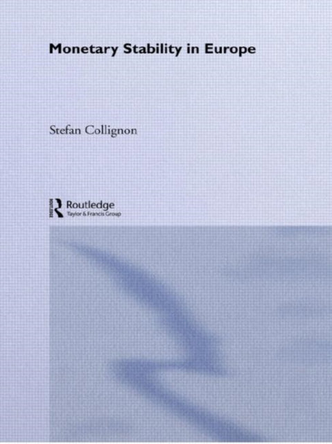 Book cover of: Monetary Stability in Europe. By: Stefa Collignon