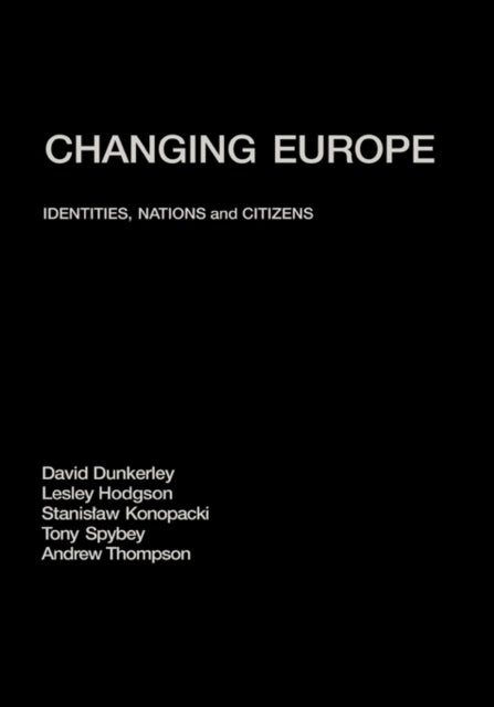 Book cover of: Changing Europe. By: David Dunkerley