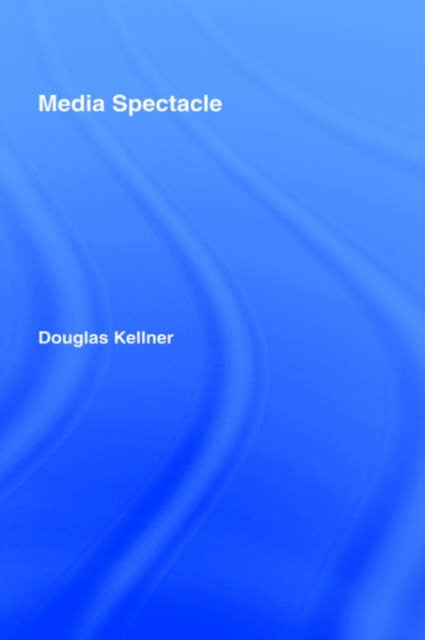 Book cover of: Media Spectacle