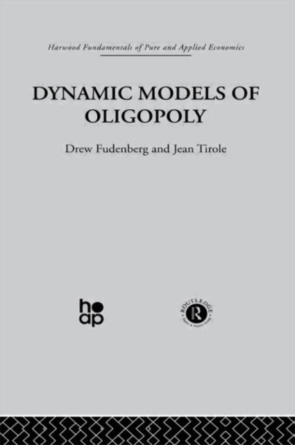 Book cover of: Dynamic Models of Oligopoly. By: D. Fudenberg