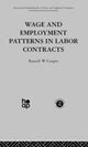Book cover of: Wage & Employment Patterns in Labor Contracts. By: R. Cooper