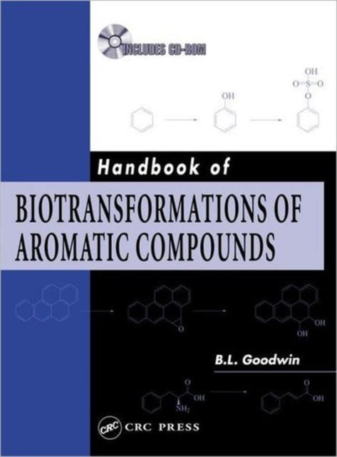 Book cover of: Handbook of Biotransformations of Aromatic Compounds. By: B.L. Goodwin