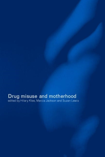 Book cover of: Drug Misuse and Motherhood