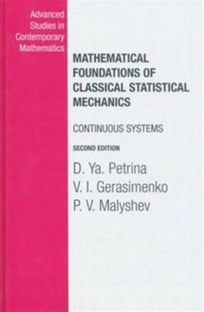 Book cover of: Mathematical Foundations of Classical Statistical Mechanics. By: D.Ya. Petrina