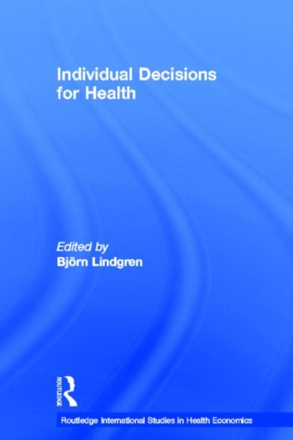 Book cover of: Individual Decisions for Health. By: Bjorn Lindgren