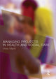 Book cover of: Managing Projects in Health and Social Care. By: Vivien Martin