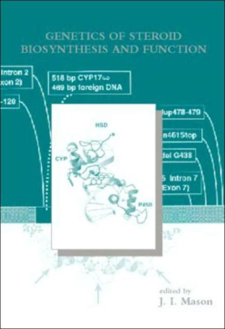 Book cover of: Genetics of Steroid Biosynthesis and Function. By: J.I. Mason